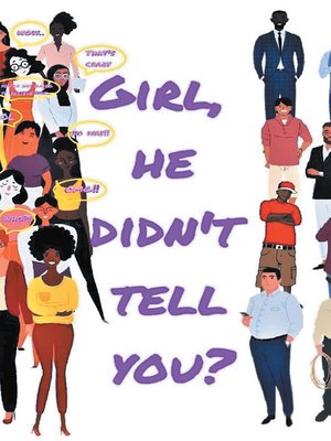 cover image of Girl, He Didn't Tell You?